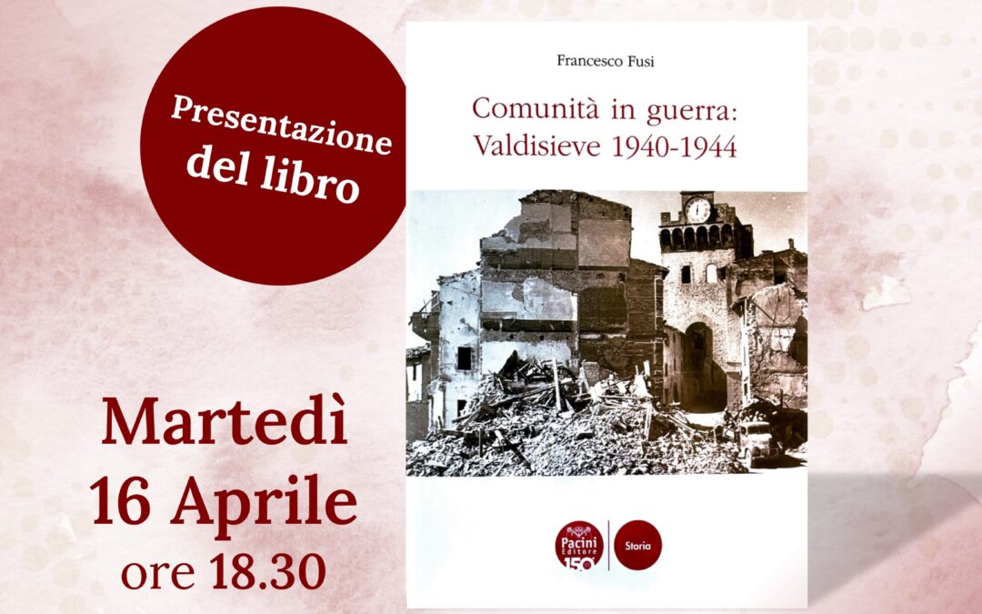 Presentazione del volume di F. Fusi “Comunità in guerra”.